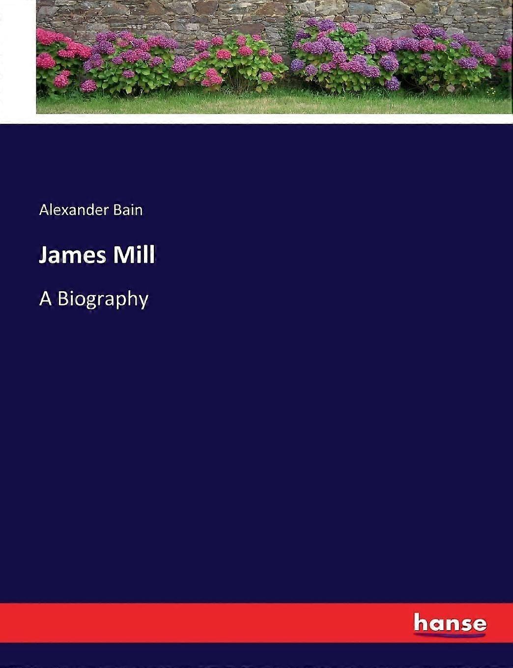 James mill a biography