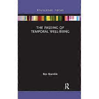 The Passing Of Temporal Well-being - Ben Bramble