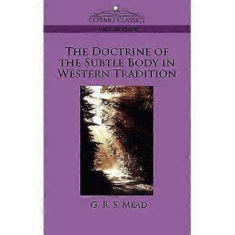 The Doctrine Of The Subtle Body In Western Tradition - G. R. S. Mead - Paperback - en Book
