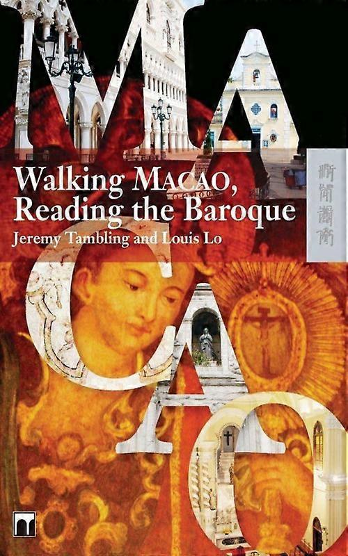 Walking Macao Reading The Baroque