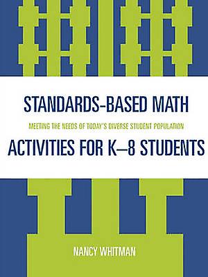 Standardsbased Math Activities For K8 Students by Nancy Whitman Paperback