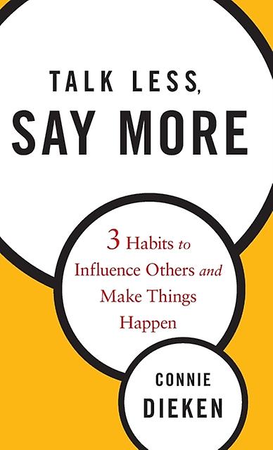 Talk Less Say More by Connie Dieken Hardback Book