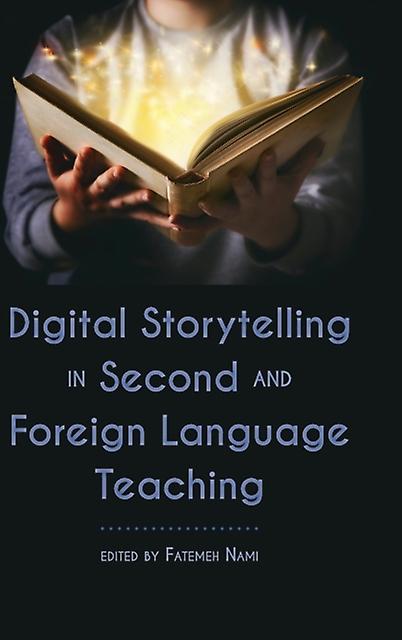 Digital Storytelling In Second And Foreign Language Teaching Paperback Book
