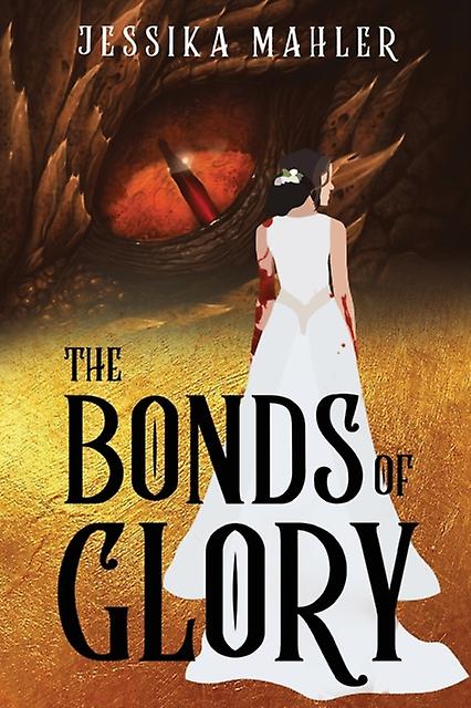 The Bonds Of Glory by Jessika Mahler Paperback