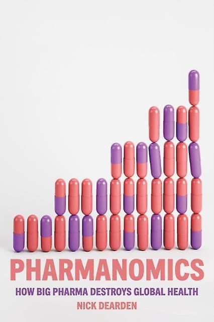 Pharmanomics - Nick Dearden - Monopolies - Verso Books - Hardback