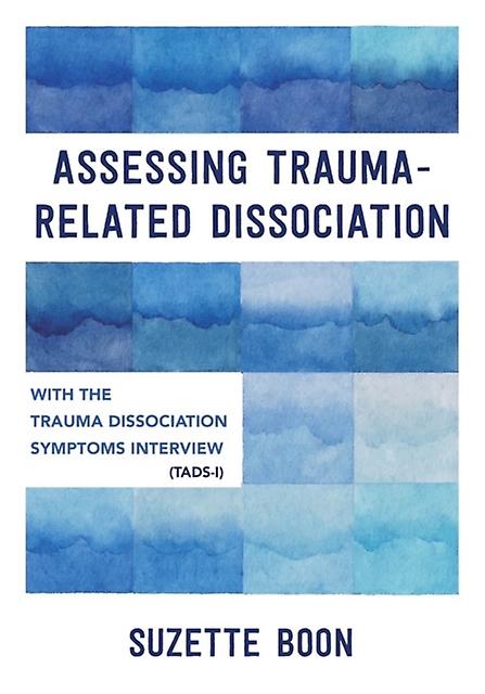 Assessing Trauma-related Dissociation by Suzette Boon Paperback