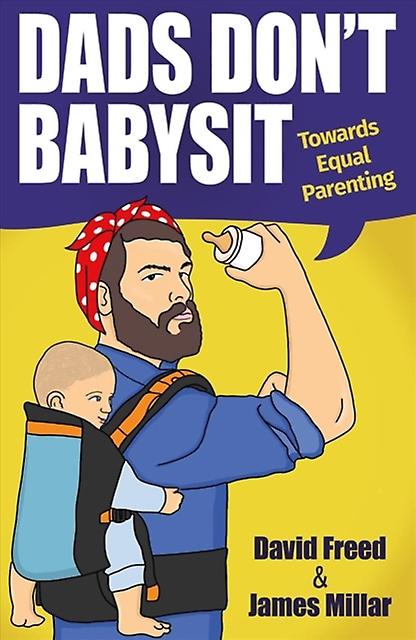 Dads Dont Babysit by James Millar Paperback