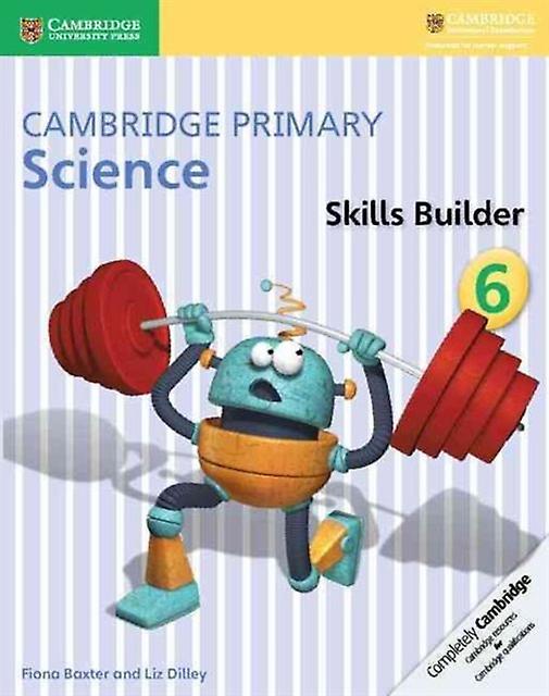 Cambridge Primary Science Skills Builder 6 by Liz Dilley Paperback