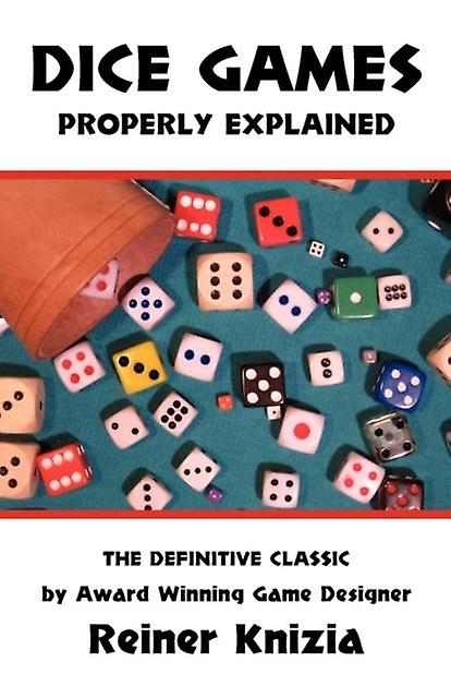 Dice Games Properly Explained by Reiner Knizia Paperback Book