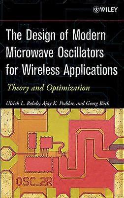 The Design of Modern Microwave Oscillators for Wireless Applications - Theory and Optimization