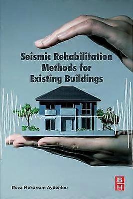 Seismic Rehabilitation Methods for Existing Buildings
