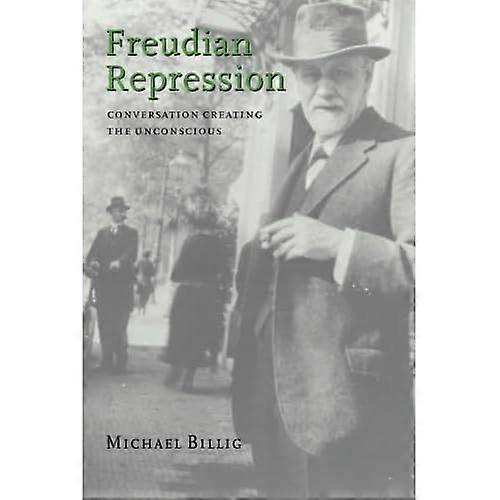 Freudian Repression: Conversation Creating the Unconscious