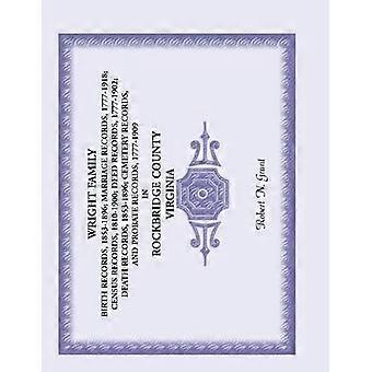 Geboorteakten van de familie Wright, huwelijksakten, volkstellingsgegevens, akteregisters, overlijdensakten, begraafplaatsregisters en nalatenschapsgegevens, Rockbridge County, Virginia