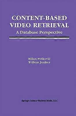 Content-Based Video Retrieval
