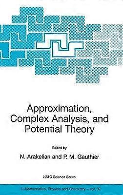 Approximation Complex Analysis and Potential Theory