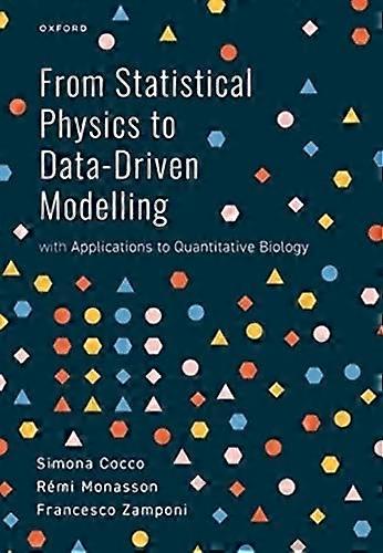 From Statistical Physics to Data Driven Modelling with Applications to Quantitative Biology