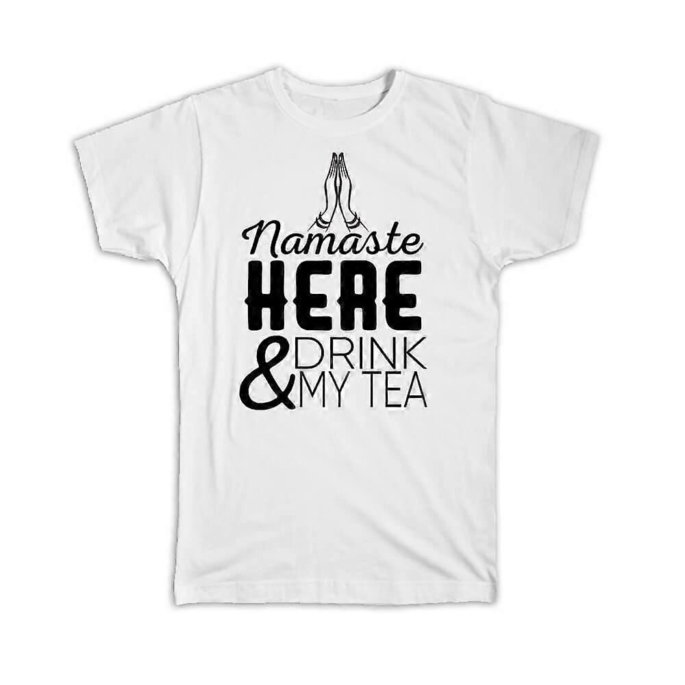 Gift T-Shirt: Namaste For Tea Lover Drinker Peace
