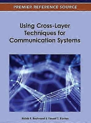 Using Cross-Layer Techniques for Communication Systems