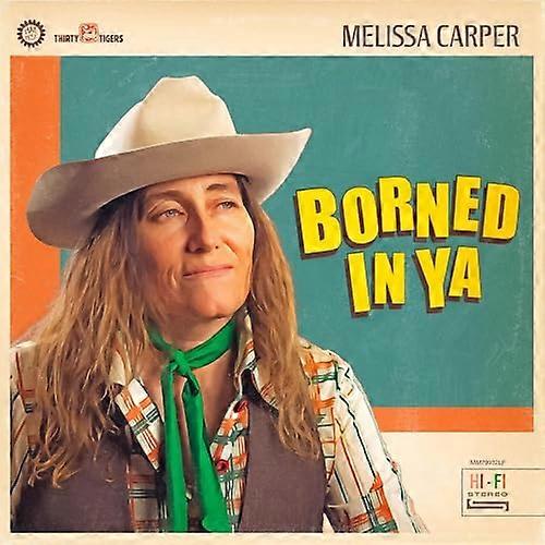 Melissa Carper - Borned In Ya [VINYL]