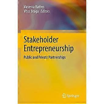 Stakeholder Entrepreneurship Public and Private Partnerships