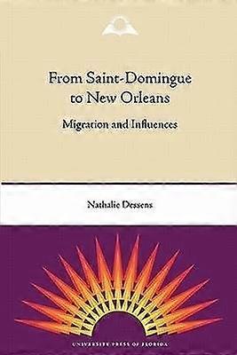 From Saint-Domingue to New Orleans - Migration and Influences