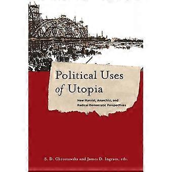 Politiek gebruik van utopie: nieuwe marxistische, anarchistische en radicaal-democratische perspectieven (nieuwe richtingen in kritische theorie)