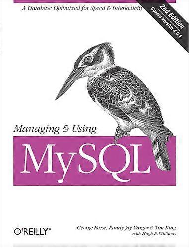 Managing & Using MySQL: Open Source SQL Databases for Managing Information & Web Sites