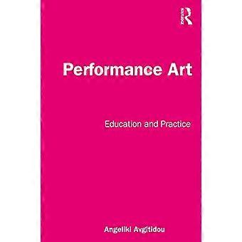 Performancekunst: Ausbildung und Praxis