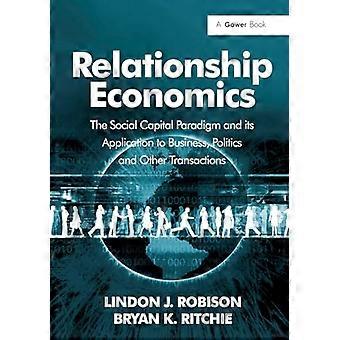 Relationsøkonomi: Paradigmet om social kapital og dets anvendelse på forretning, politik og andre transaktioner