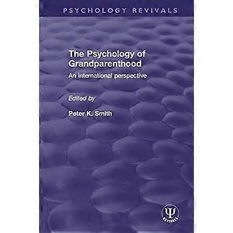 Bedsteforældreskabets psykologi: Et internationalt perspektiv (psykologiske genoplivninger)