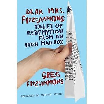 Liebe Mrs. Fitzsimmons: Geschichten der Erlösung aus einer irischen Mailbox