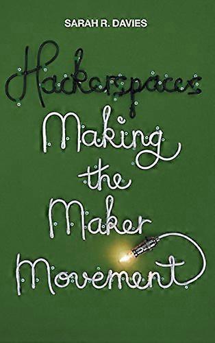 Hackerspaces: Maken de beweging van de Maker