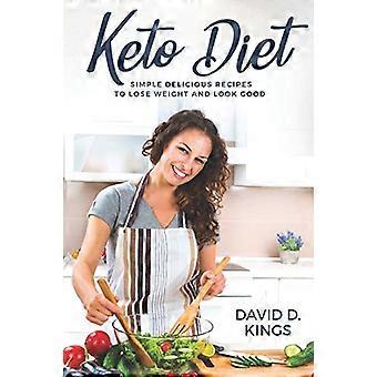 Keto-Diät: einfache leckere Rezepte, um Gewicht zu verlieren und gut auszusehen