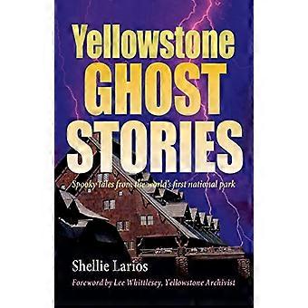 Yellowstone Gespenstergeschichten