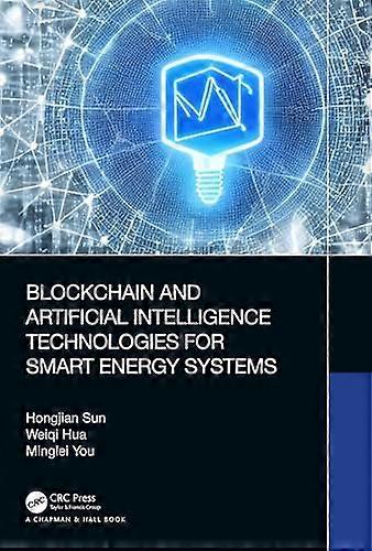 Blockchain and Artificial Intelligence Technologies for Smart Energy Systems