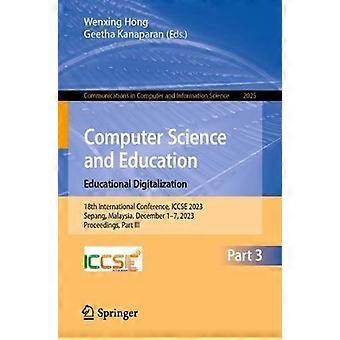 Computer Science And Education. Educational Digitalization 18th International Co - Springer Nature B.V - Paperback - en Book