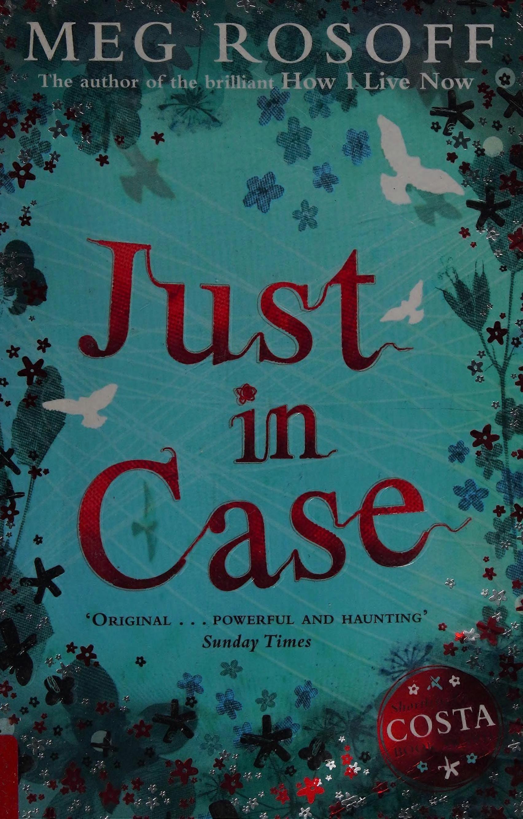 Just in case
