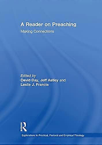 A Reader on Preaching Making Connections