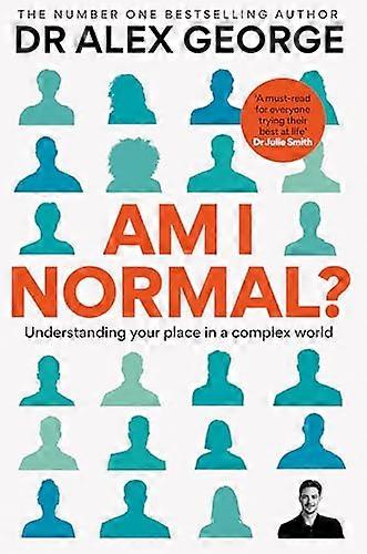 Am I Normal? Understanding your place in a complex world