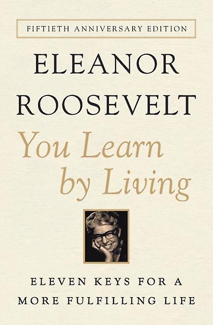 You Learn By Living by Eleanor Roosevelt Paperback
