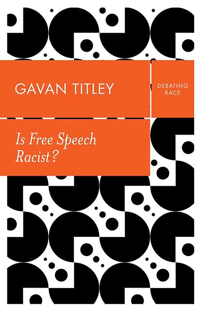 Is Free Speech Racist by Gavan Titley Paperback Book