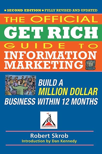 Official Get Rich Guide To Information Marketing Build A Million Dollar Business by Robert Skrob Paperback Book