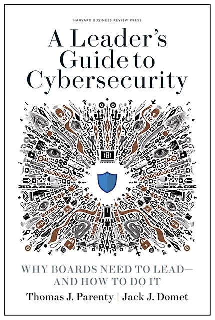 A Leaders Guide To Cybersecurity by Jack J. Domet Hardback Book