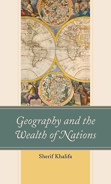 Geography And The Wealth Of Nations by Sherif Khalifa Paperback Book