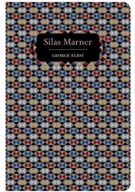 Silas Marner - Chiltern Classic - George Eliot - Biographical fiction - Chiltern Publishing - Hardback