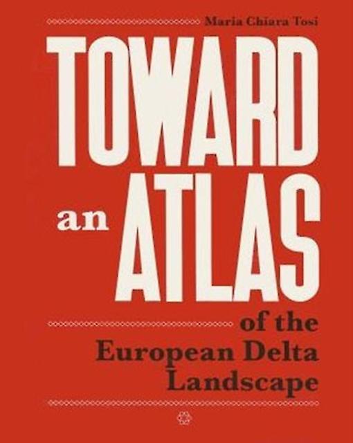 Toward An Atlas by Maria Chiara Tosi Paperback