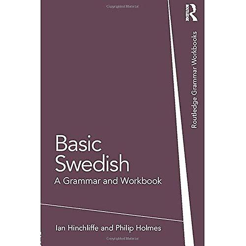 Basic Swedish: A Grammar and Workbook (Grammar Workbooks)