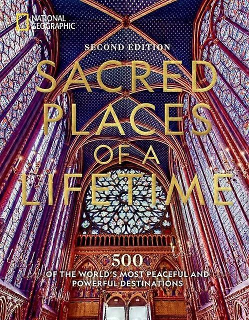 Sacred Places Of A Lifetime by National Geographic Hardback Book