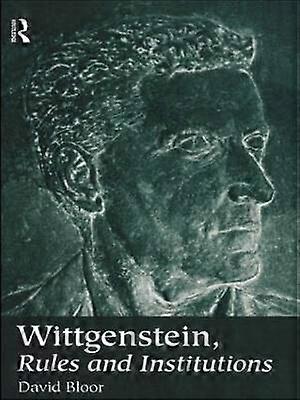 Wittgenstein Rules and Institutions