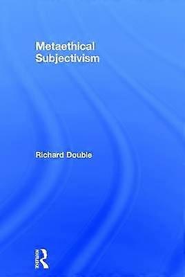 Metaethical Subjectivism